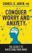 Conquer Worry and Anxiety : The Secret to Mastering Your Mind