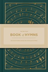 The One Year Book of Hymns : 365 Devotions Based on Popular Hymns