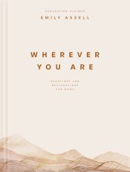 Wherever You Are : Devotions and Declarations for Moms