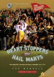 Heart Stoppers and Hail Marys : The Greatest College Football Finishes (since 1970)