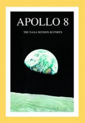 Apollo 8, 2nd Edition : The NASA Mission Reports