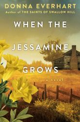 When the Jessamine Grows : A Captivating Historical Novel Perfect for Book Clubs