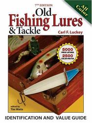 Old Fishing Lures and Tackles : Identification and Value Guide