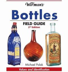 Warman's Bottles Field Guide : Values and Identification