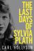 The Last Days of Sylvia Plath