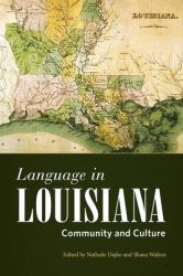 Language in Louisiana : Community and Culture