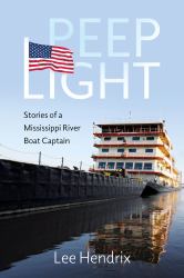 Peep Light : Stories of a Mississippi River Boat Captain