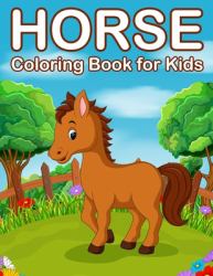 Horses Coloring Book for Kids : Jumbo Horse and Pony Coloring Book for Kids Ages 4-8