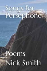 Songs for Persephone : Poems