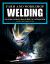 Farm and Workshop Welding, Third Revised Edition : Everything You Need to Know to Weld, Cut, and Shape Metal