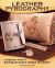 Leather Pyrography : A Beginner's Guide to Burning Decorative Designs on Leather