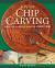 Joy of Chip Carving : Step-By-Step Instructions and Designs from a Master Carver