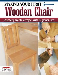 Making Your First Wood Chair : Easy Step-By-Step Project with Beginner Tips