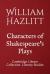 Characters of Shakespeare's Plays : Cambridge Library Collection. Literary Studies