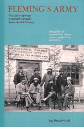 Fleming's Army : The Civil Engineers Who Built Canada's Intercolonial Railway