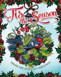 'Tis the Season : A Christmas Spirit Coloring Book