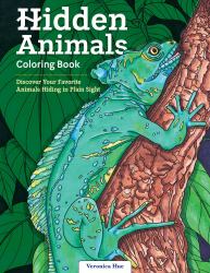 Hidden Animals Coloring Book : Discover Your Favorite Animals Hiding in Plain Sight