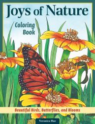 Joys of Nature Coloring Book : Beautiful Birds, Butterflies, and Blooms