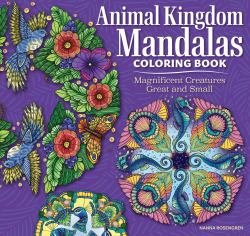 Animal Kingdom Mandalas Coloring Book : Magnificent Creatures Great and Small