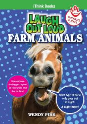 Laugh Out Loud Farm Animals : Fun Facts and Jokes