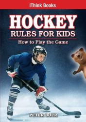 Hockey Rules for Kids : How to Play the Game