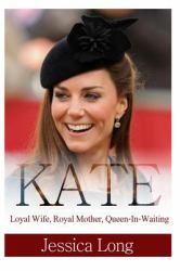 Kate : Loyal Wife, Royal Mother, Queen-In-Waiting