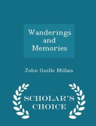 Wanderings and Memories - Scholar's Choice Edition