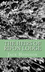 The Heirs of Ripon Lodge