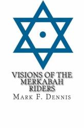 Visions of the Merkabah Riders : The Chariot of Fire