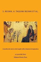 L' Ascolto Dei Sensi e Dei Luoghi Nella Relazione Terapeutica