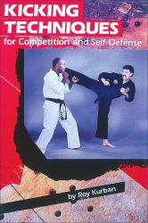 Kicking Techniques : For Competition and Self-Defense