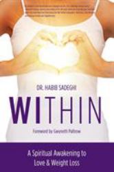 Within : A Spiritual Awakening to Love and Weight Loss