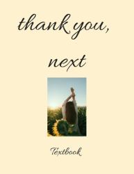 Thank You, Next Notebook for Office or Home. 8. 5 X 11 in (close to A4), 120 Pages. Fashionable Gift/ Present