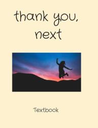 Thank You, Next Notebook for Office or Home. 8. 5 X 11 in (close to A4), 120 Pages. Fashionable Gift/ Present