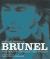 Brunel : The Man Who Built the World