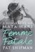 Femme Fatale : A Biography of Mata Hari