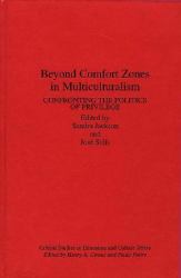 Beyond Comfort Zones in Multiculturalism : Confronting the Politics of Privilege