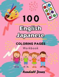 100 English Japanese Coloring Pages Workbook : Awesome Coloring Book for Kids