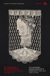 Embroidery and Lace : The Unknown Wiener Werkstätte