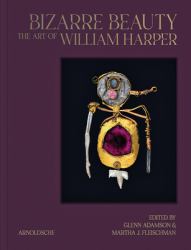 Bizarre Beauty : The Art of William Harper