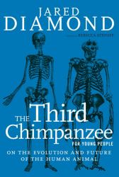 The Third Chimpanzee for Young People : On the Evolution and Future of the Human Animal