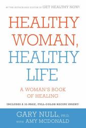 Healthy Woman, Healthy Life : A Woman's Book of Healing