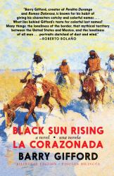 Black Sun Rising / la Corazonada : A Novel / una Novela