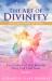 The Art Of Divinity: Finding Beauty Within And Without : Teachings Of The Master Paul The Venetian