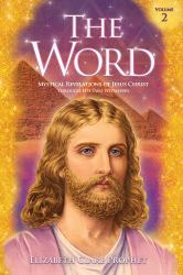 The Word Volume 2: 1966-1972 : Mystical Revelations of Jesus Christ Through His Two Witnesses: 1966-1972