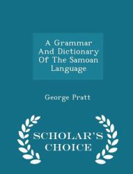 A Grammar and Dictionary of the Samoan Language - Scholar's Choice Edition