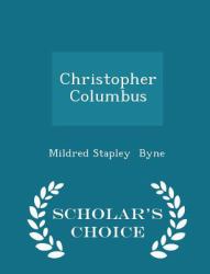 Christopher Columbus - Scholar's Choice Edition