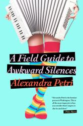 Field Guide to Awkward Silences