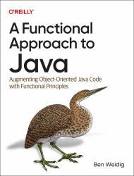 A Functional Approach to Java : Augmenting Object-Oriented Java Code with Functional Principles