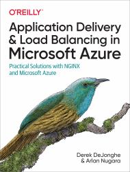 Application Delivery and Load Balancing in Microsoft Azure : Practical Solutions with NGINX and Microsoft Azure